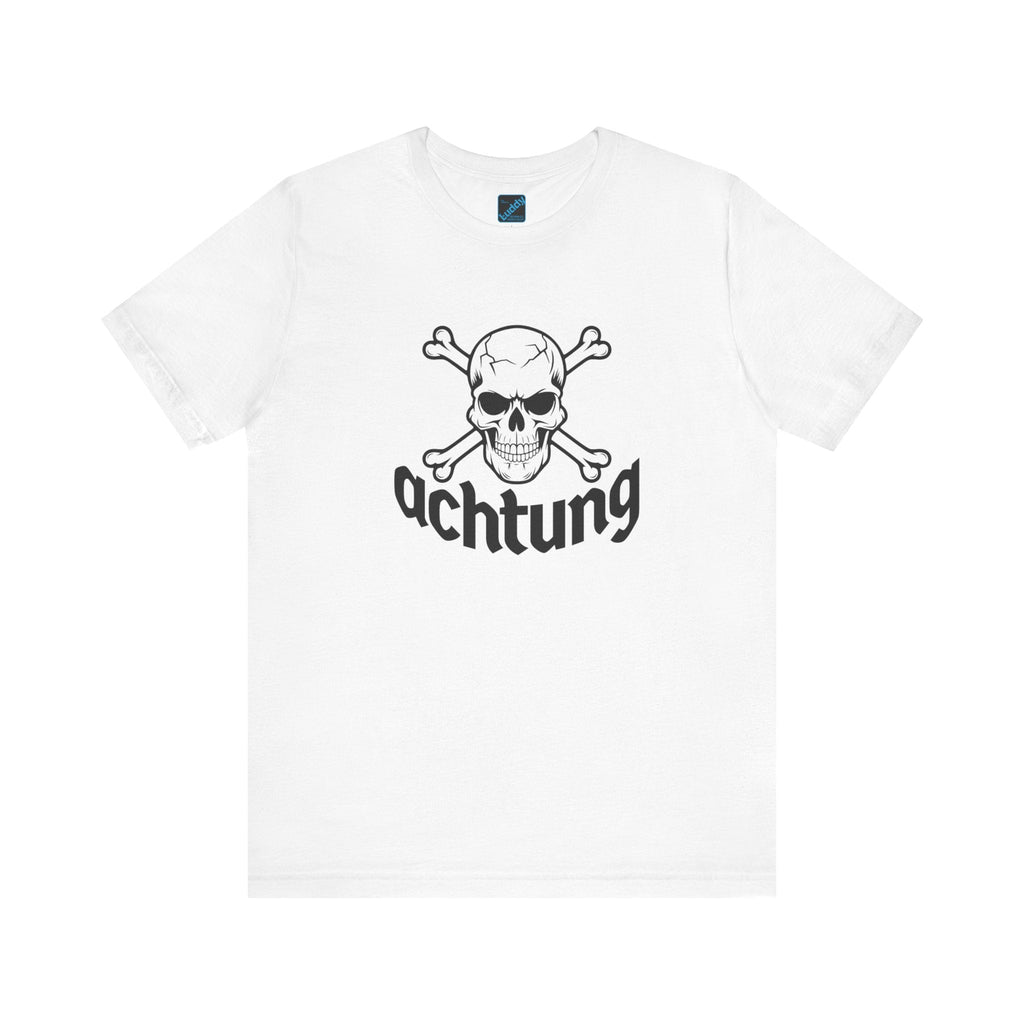White unisex tee with Achtung Danger Skull and crossbones German design, made from breathable cotton.
